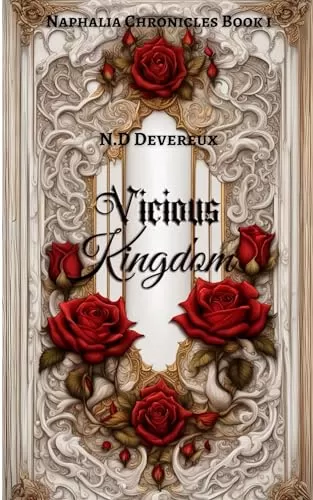 Vicious Kingdom (Naphalia Chronicles #1) by N.D Devereux