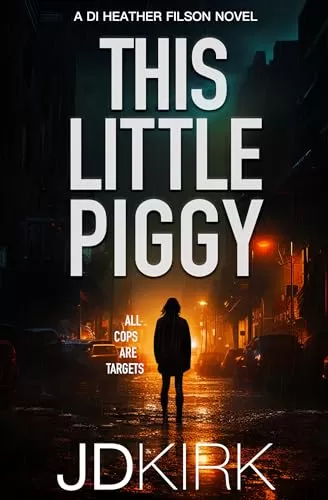 This Little Piggy (DI Heather Filson #2) by JD Kirk