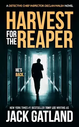Harvest For The Reaper (Detective Inspector Declan Walsh #18) by Jack Gatland