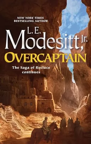 Overcaptain (Saga of Recluce #24) by L. E. Modesitt, Jr.