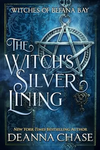 The Witch's Silver Lining (Witches of Befana Bay #1) by Deanna Chase