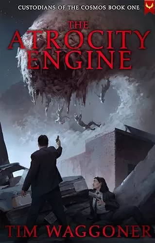 The Atrocity Engine (Custodians of the Cosmos #1) by Tim Waggoner