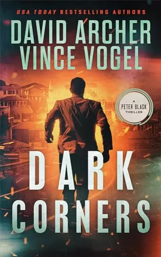Dark Corners (Peter Black #7) by David Archer, Vince Vogel