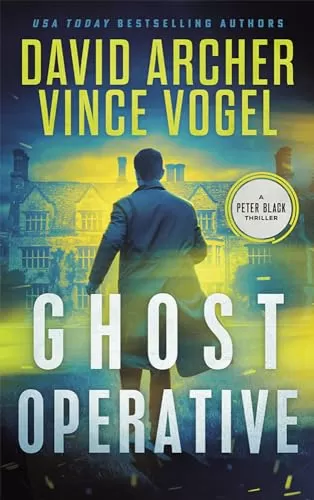 Ghost Operative (Peter Black #8) by David Archer, Vince Vogel
