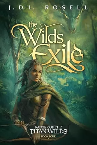 The Wilds Exile (Ranger of the Titan Wilds #4) by J.D.L. Rosell