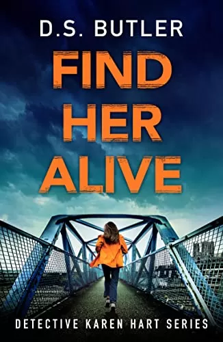Find Her Alive (Detective Karen Hart #7) by D. S. Butler