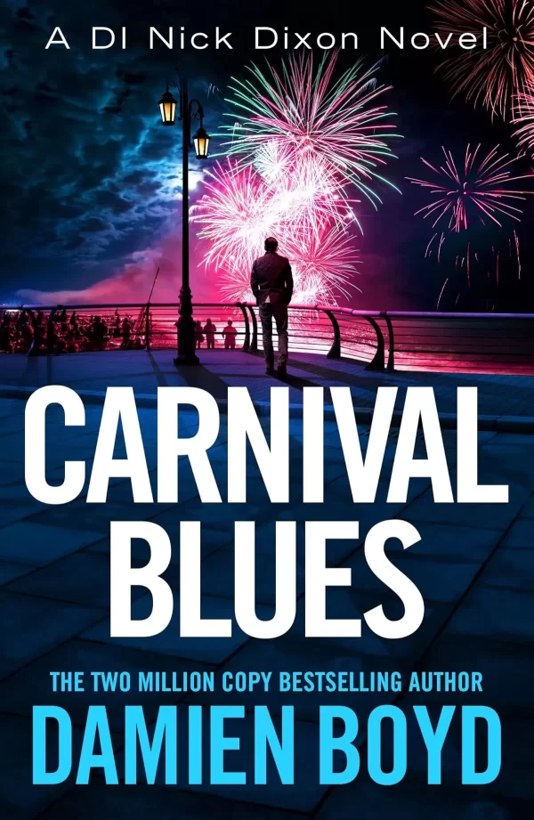 Carnival Blues (Detective Inspector Nick Dixon #12) by Damien Boyd