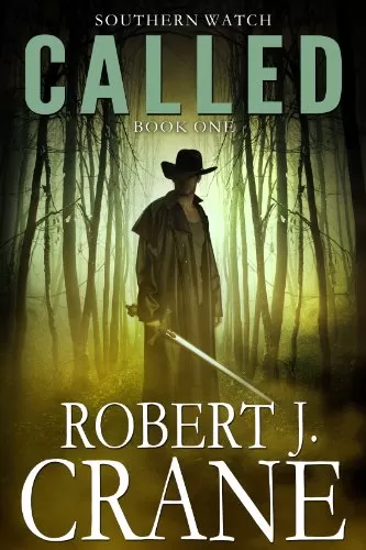 Called (Southern Watch #1) by Robert J. Crane