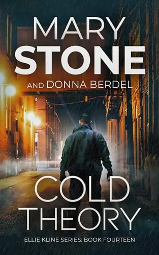 Cold Theory (Ellie Kline #14) by Mary Stone, Donna Berdel