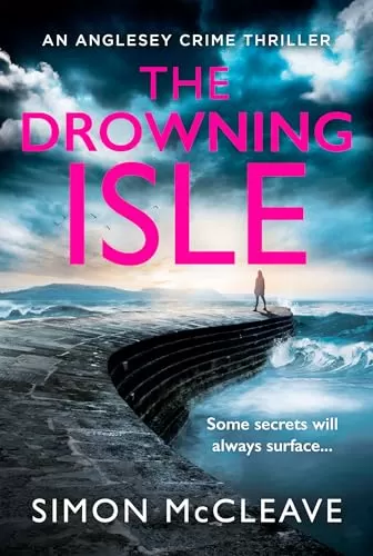 The Drowning Isle (The Anglesey #4) by Simon McCleave