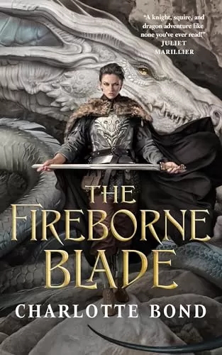 The Fireborne Blade (The Fireborne Blade #1) by Charlotte Bond