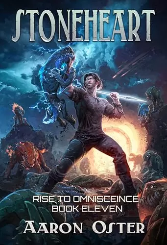 Stoneheart (Rise To Omniscience #11) by Aaron Oster