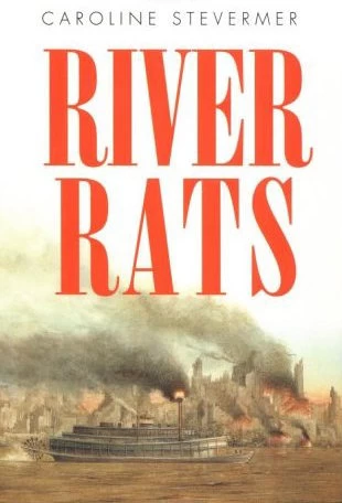 River Rats by Caroline Stevermer