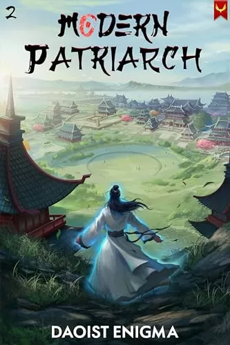 Modern Patriarch 2 (Modern Patriarch #2) by Daoist Enigma