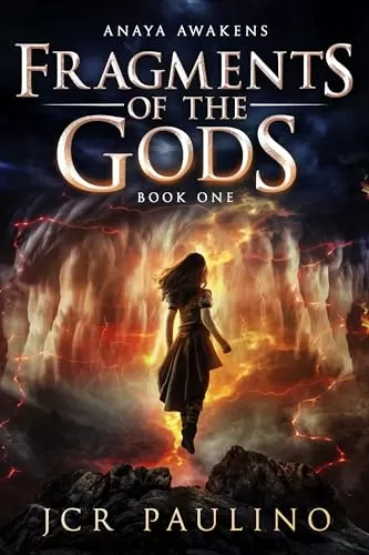 Anaya Awakens (Fragments of the Gods #1) by JCR Paulino