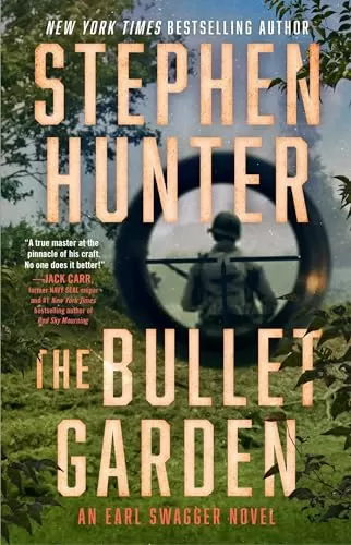 The Bullet Garden (Earl Swagger #4) by Stephen Hunter