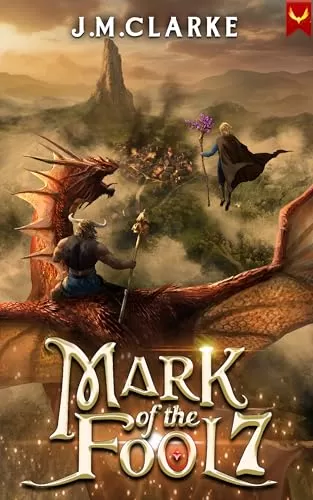 Mark of the Fool Book 7 (Mark of the Fool #7) by J.M. Clarke