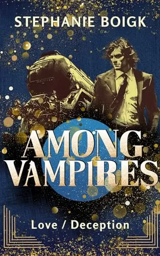Love / Deception (Among Vampires #2) by Stephanie Boigk