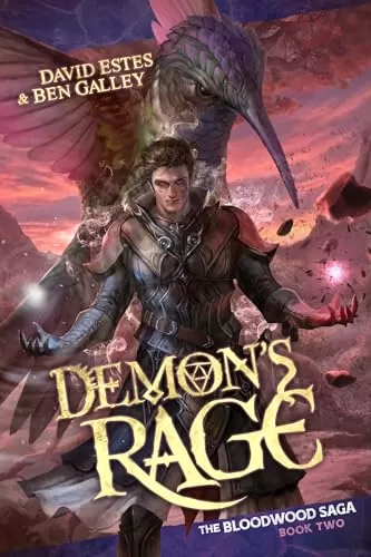 Demon's Rage (The Bloodwood Saga #2) by Ben Galley, David Estes