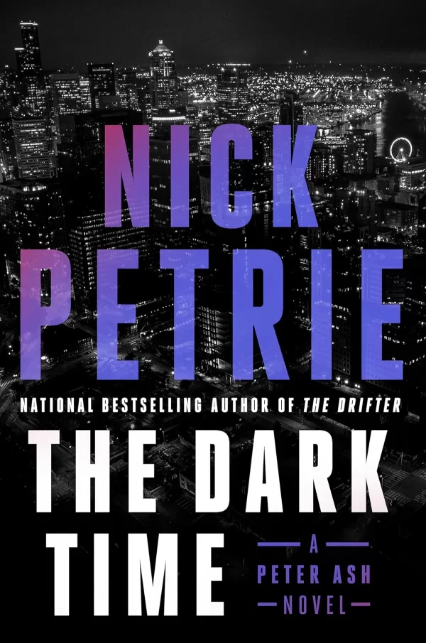 The Dark Time (Peter Ash #9) by Nick Petrie