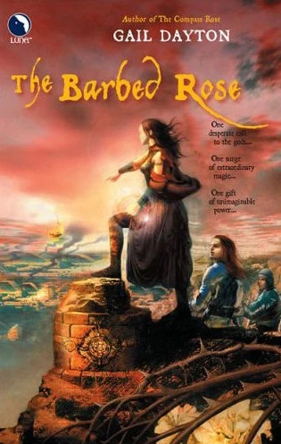 The Barbed Rose (The One Rose Trilogy #2) by Gail Dayton