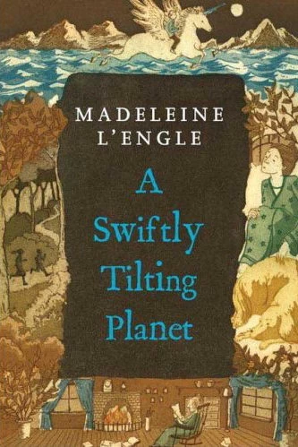A Swiftly Tilting Planet (The Time Quintet #3) by Madeleine L'Engle
