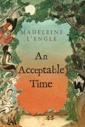 An Acceptable Time (The Time Quintet #5) by Madeleine L'Engle
