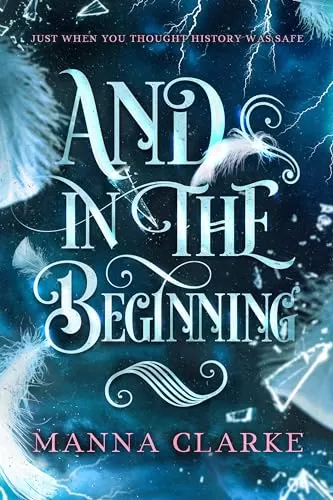...And In The Beginning (Armageddon's Blade #1) by Manna Clarke