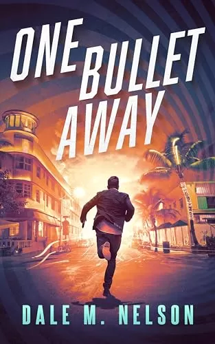 One Bullet Away (The Gage Files #2) by Dale M. Nelson