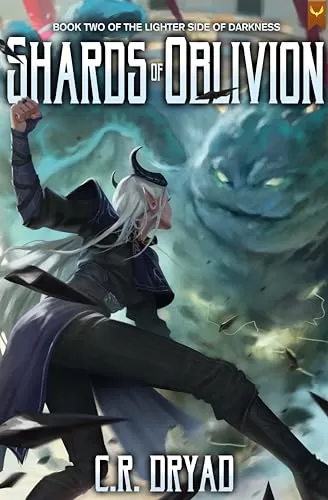 Shards of Oblivion (The Lighter Side of Darkness #2) by C.R. Dryad