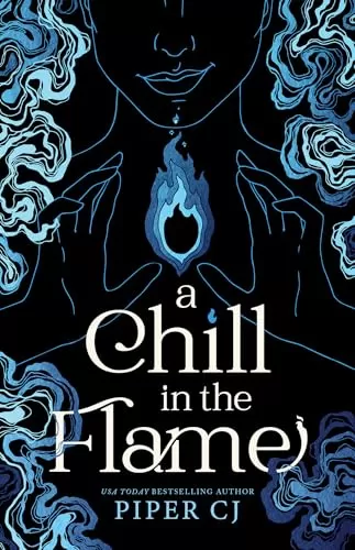 A Chill in the Flame (The Villains Prequels #1) by Piper CJ