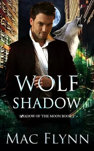 Wolf Shadow (Shadow of the Moon #3) by Mac Flynn