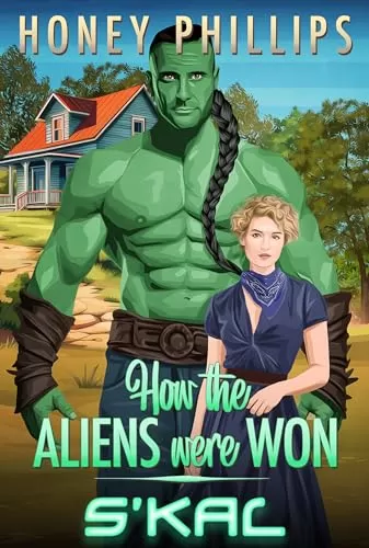 S'kal (How the Aliens Were Won #4) by Honey Phillips