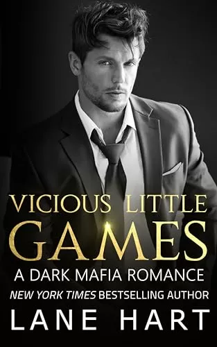 Vicious Little Games: A Dark Mafia Romance (Sin City Mafia #3) by Lane Hart