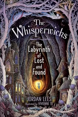 The Labyrinth of Lost and Found (The Whisperwicks #1) by Jordan Lees