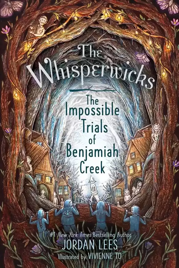 The Impossible Trials of Benjamiah Creek (The Whisperwicks #2) by Jordan Lees
