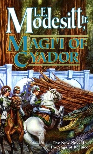 Magi'i of Cyador (Saga of Recluce #10) by L. E. Modesitt, Jr.