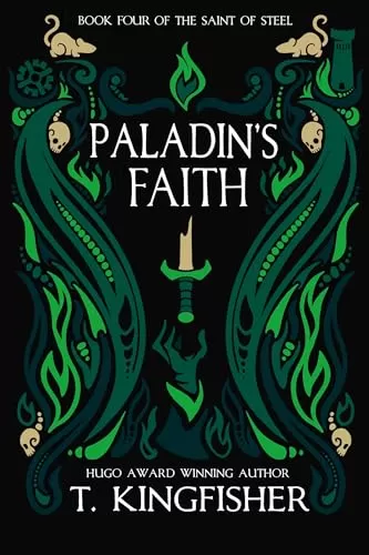 Paladin's Faith (The Saint of Steel #4) by T. Kingfisher