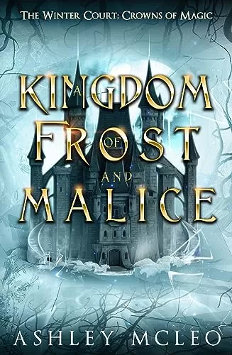 A Kingdom of Frost and Malice