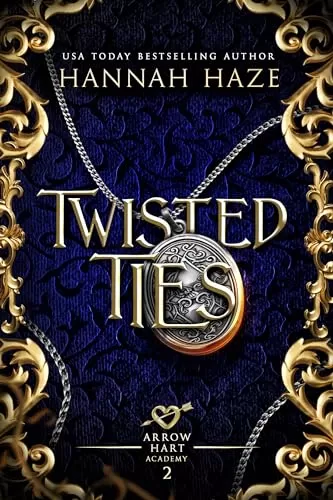 Twisted Ties (The Arrow Hart Academy #2) by Hannah Haze