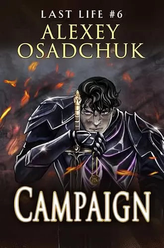 Campaign (Last Life #6) by Alexey Osadchuk
