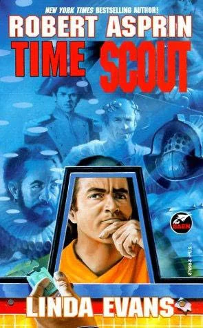 Time Scout (Time Scout #1) by Robert Asprin, Linda Evans