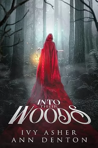 Into Their Woods (The Eerie #1) by Ivy Asher, Ann Denton