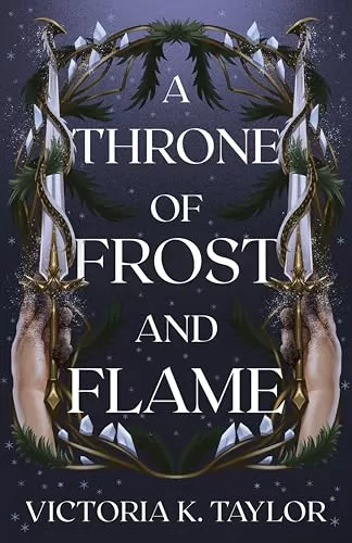 A Throne of Frost and Flame (The Fate of Ashes #2) by Victoria K. Taylor