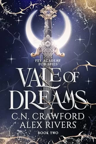 Vale of Dreams (Fey Spy Academy #2) by C.N. Crawford, Alex Rivers