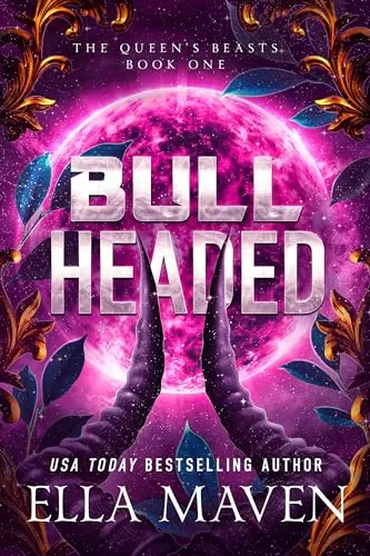 Bull Headed (The Queen's Beasts #1) by Ella Maven