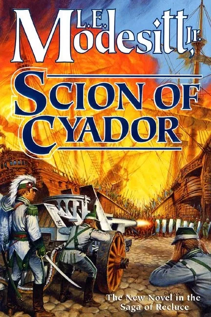 Scion of Cyador (Saga of Recluce #11) by L. E. Modesitt, Jr.