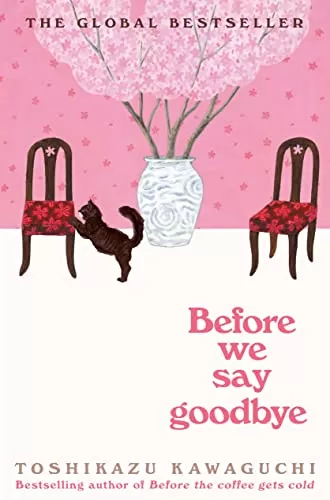 Before We Say Goodbye (Before the Coffee Gets Cold #4) by Toshikazu Kawaguchi