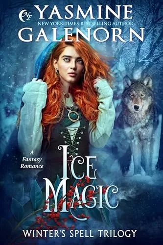 Ice Magic: A Fantasy Romance (Winter's Spell Trilogy #2) by Yasmine Galenorn