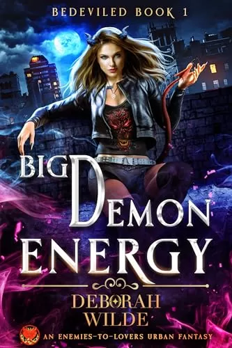 Big Demon Energy (Bedeviled #1) by Deborah Wilde